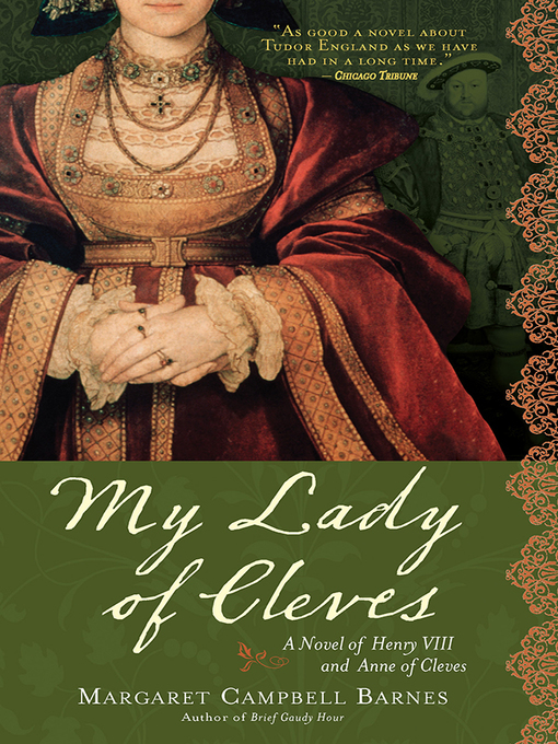 Title details for My Lady of Cleves by Margaret Campbell Barnes - Available